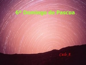 6 Domingo de Pascua Ciclo A Yo le