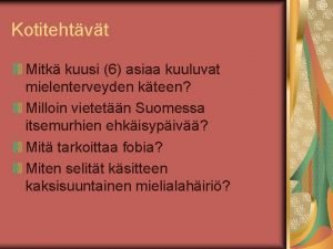 Kotitehtvt Mitk kuusi 6 asiaa kuuluvat mielenterveyden kteen