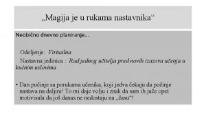 Magija je u rukama nastavnika Neobino dnevno planiranje