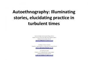 Autoethnography Illuminating stories elucidating practice in turbulent times