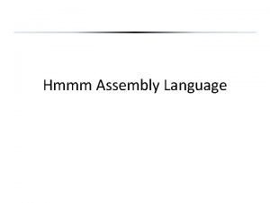 Hmmm assembly language