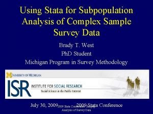 Using Stata for Subpopulation Analysis of Complex Sample
