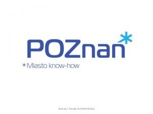 Andrzej J Nowak Architekt Miasta atwiej o pozwolenie