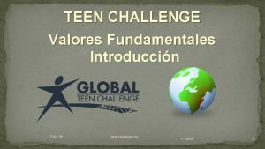 TEEN CHALLENGE Valores Fundamentales Introduccin T 101 05