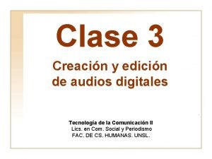 Clase 3 Creacin y edicin de audios digitales