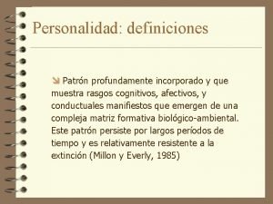 Personalidad definiciones Patrn profundamente incorporado y que muestra