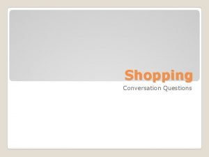 Shopping conversation questions