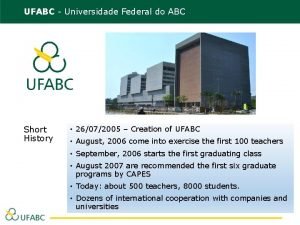 UFABC Universidade Federal do ABC Short History 26072005