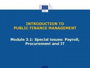 INTRODUCTION TO PUBLIC FINANCE MANAGEMENT Module 3 1