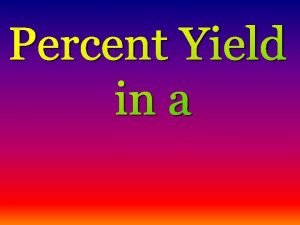 Theoretical yield stoichiometry