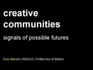 creative communities signals of possible futures Ezio Manzini
