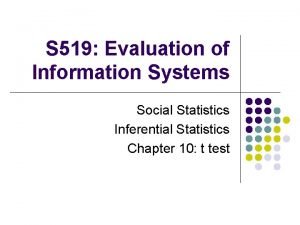 S 519 Evaluation of Information Systems Social Statistics