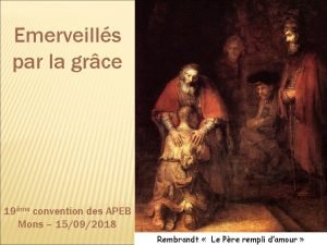 Emerveills par la grce 19me convention des APEB