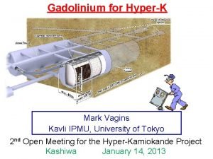 Gadolinium for HyperK Mark Vagins Kavli IPMU University