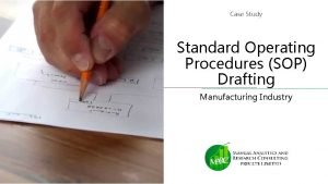 Case Study Standard Operating Procedures SOP Drafting Manufacturing