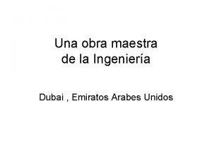 Una obra maestra de la Ingeniera Dubai Emiratos