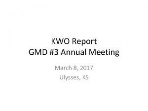 KWO Report GMD 3 Annual Meeting March 8