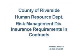 County of Riverside Human Resource Dept Risk Management