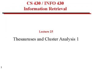 CS 430 INFO 430 Information Retrieval Lecture 25