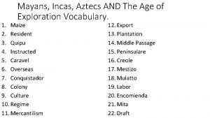Mayans Incas Aztecs AND The Age of Exploration