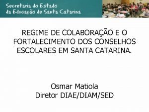 REGIME DE COLABORAO E O FORTALECIMENTO DOS CONSELHOS