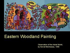 Eastern woodland painting