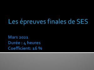 Les preuves finales de SES Mars 2021 Dure