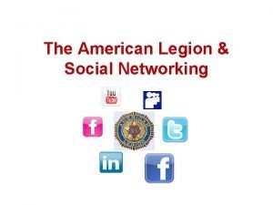 The American Legion Social Networking Social Networks vs