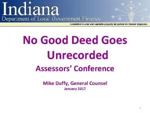 No Good Deed Goes Unrecorded Assessors Conference Mike
