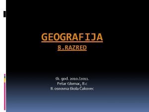 GEOGRAFIJA 8 RAZRED k god 2010 2011 Petar