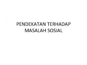 Pendekatan masalah sosial