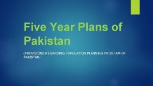 Five Year Plans of Pakistan PROVISIONS REGARDING POPULATION