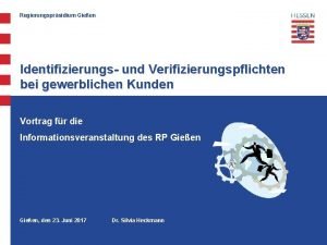 Regierungsprsidium Gieen Identifizierungs und Verifizierungspflichten bei gewerblichen Kunden