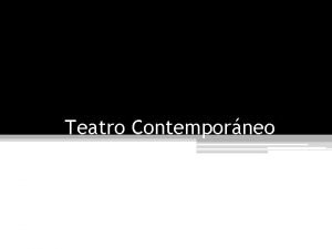 Teatro Contemporneo Orgenes y definiciones de la palabra