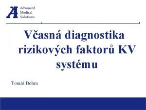 Vasn diagnostika rizikovch faktor KV systmu Tom Bohrn