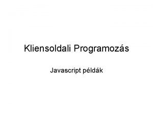 Kliensoldali Programozs Javascript pldk zen doboz A beviteli