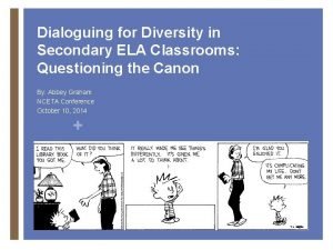Dialoguing for Diversity in Secondary ELA Classrooms Questioning