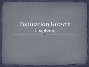 Population Growth Chapter 19 Population Growth 1950s fish Population Growth Chapter 19 Population Growth 1950s fish