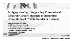 Bridging the Gap Supporting Translational Research Careers Through