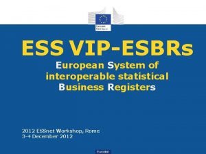 ESS VIPESBRs European System of interoperable statistical Business