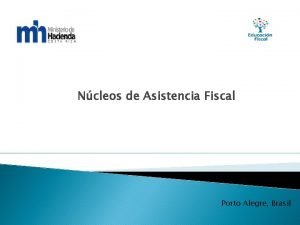 Ncleos de Asistencia Fiscal Porto Alegre Brasil Costa