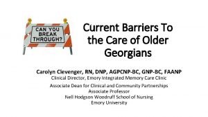 Current Barriers To the Care of Older Georgians