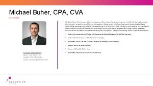 Michael Buher CPA CVA Mike Buher is Director