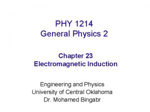 PHY 1214 General Physics 2 Chapter 23 Electromagnetic