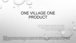 ONE VILLAGE ONE PRODUCT AWANG MOHAMAD YASSIN BIN