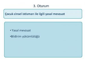 3 Oturum ocuk cinsel istismar ile ilgili yasal