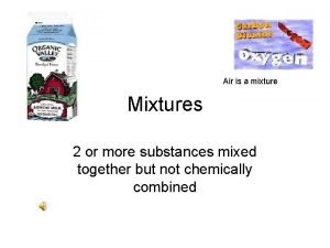 Mixture examples