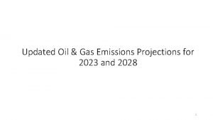 Updated Oil Gas Emissions Projections for 2023 and