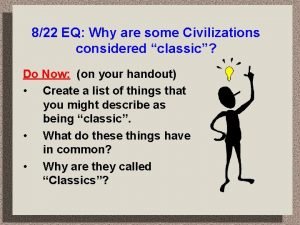 822 EQ Why are some Civilizations considered classic