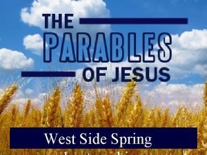 West Side Spring The Unforgiving Servant Matthew 18